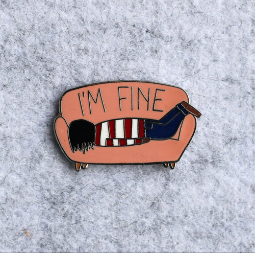 I’m Fine Enamel Pin